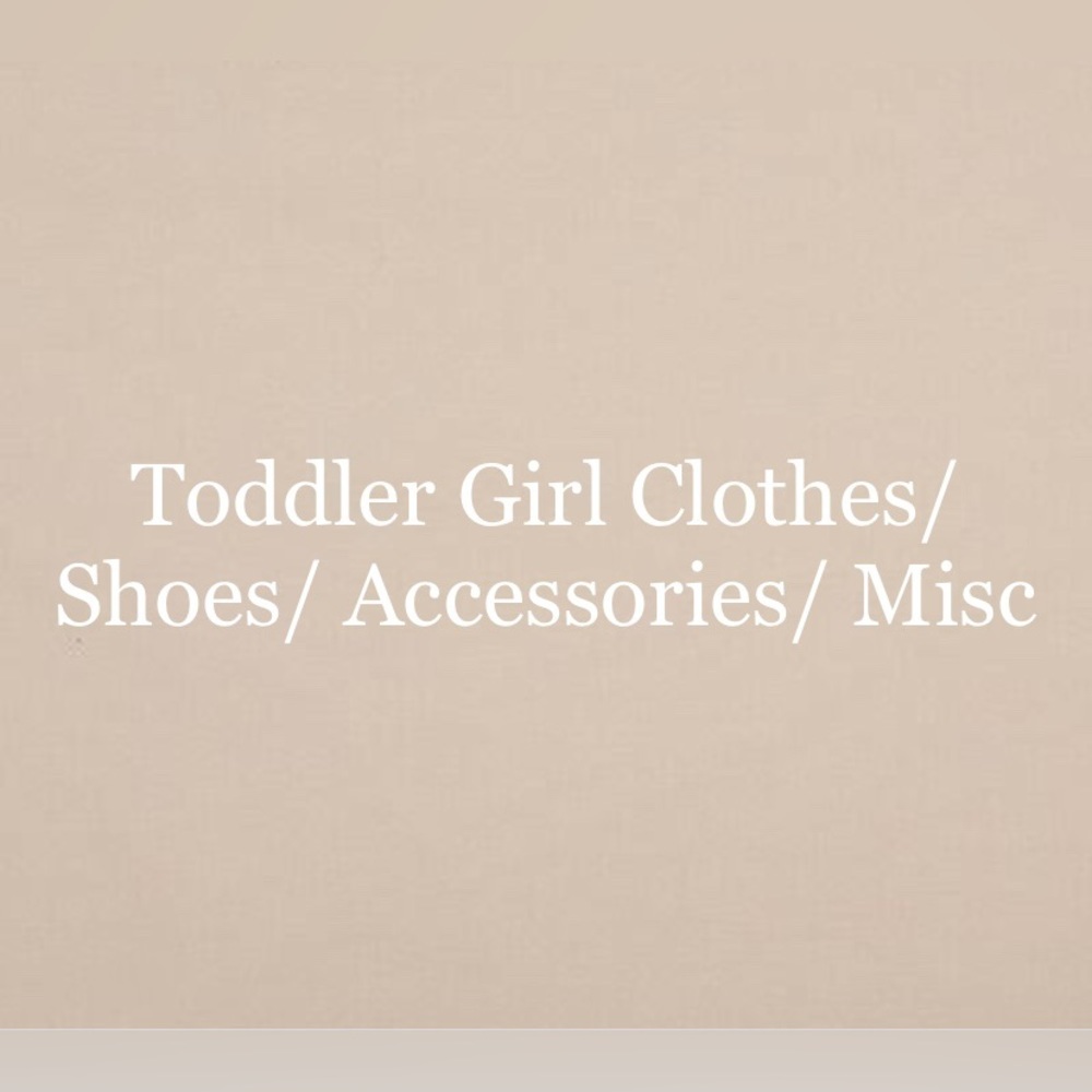 All toddler girl things!